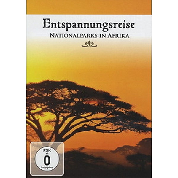 Entspannungsreise - Nationalparks in Afrika, Entspannungsreise