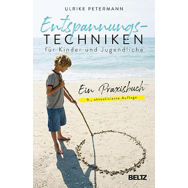 Entspannungstechniken für Kinder und Jugendliche, Ulrike Petermann