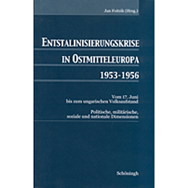Entstalinisierungskrise in Ostmitteleuropa 1953-1956, Jan Foitzik