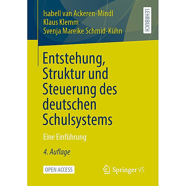 Entstehung, Struktur und Steuerung des deutschen Schulsystems, Isabell van Ackeren-Mindl, Klaus Klemm, Svenja Mareike Schmid-Kühn