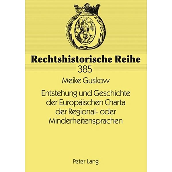 Entstehung und Geschichte der Europäischen Charta der Regional- oder Minderheitensprachen, Meike Guskow