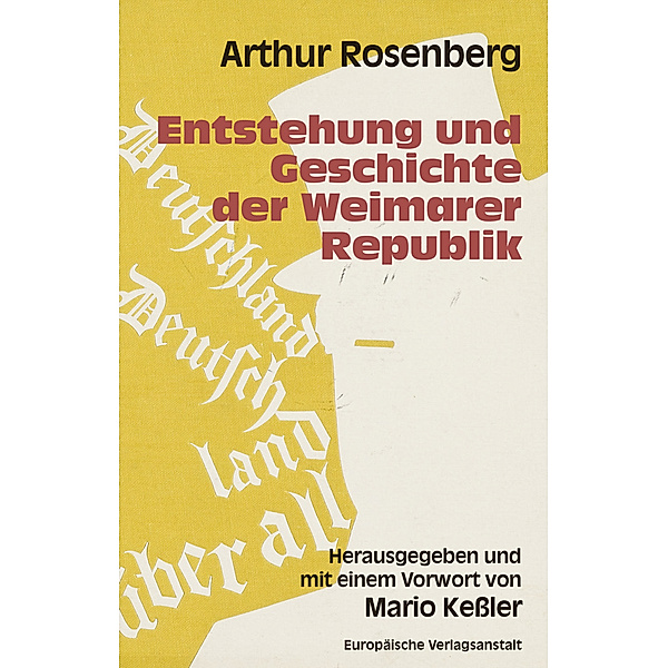 Entstehung und Geschichte der Weimarer Republik, Arthur Rosenberg