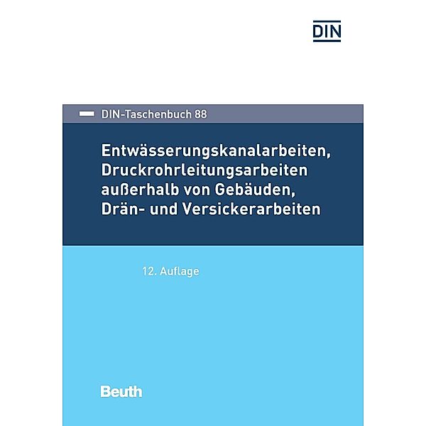 Entwässerungskanalarbeiten, Druckrohrleitungsarbeiten ausserhalb von Gebäuden, Drän- und Versickerarbeiten