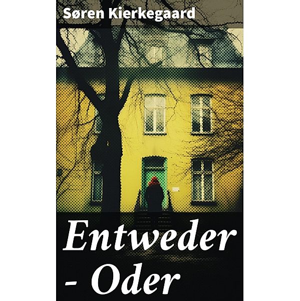 Entweder - Oder, Søren Kierkegaard