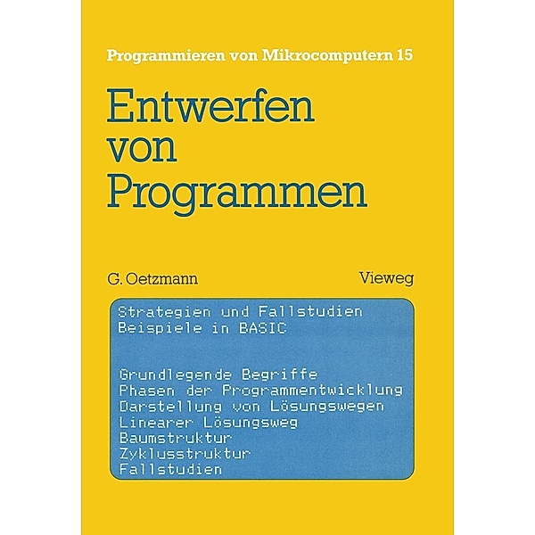 Entwerfen von Programmen / Programmieren von Mikrocomputern Bd.15, Gerhard Oetzmann