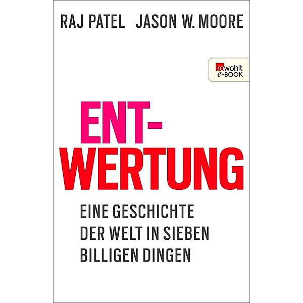 Entwertung, Raj Patel, Jason W. Moore