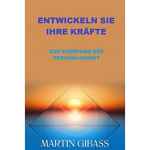 Entwickeln sie ihre Kräfte (Übersetzt), Martin Gibass