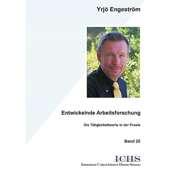 Entwickelnde Arbeitsforschung, Yrjö Engeström