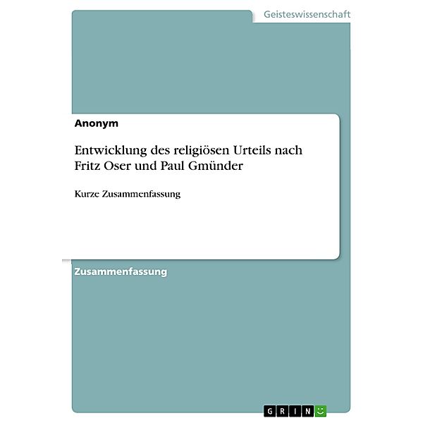 Entwicklung des religiösen Urteils nach Fritz Oser und Paul Gmünder