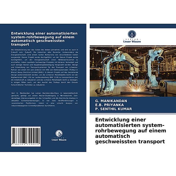 Entwicklung einer automatisierten system-rohrbewegung auf einem automatisch geschweissten transport, G. MANIKANDAN, E. B. Priyanka, P. SENTHIL KUMAR