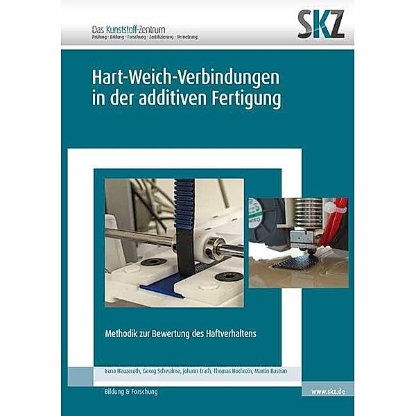 Entwicklung einer Methodik zur Bewertung des Haftungsverhaltens von Hart-Weich-Verbindungen in additiven Fertigungsverfahren (Strangablegeverfahren)