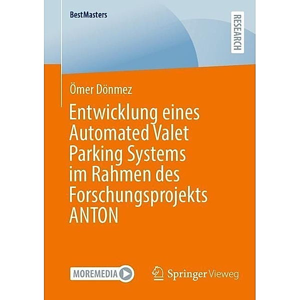 Entwicklung eines Automated Valet Parking Systems im Rahmen des Forschungsprojekts ANTON, Ömer Dönmez