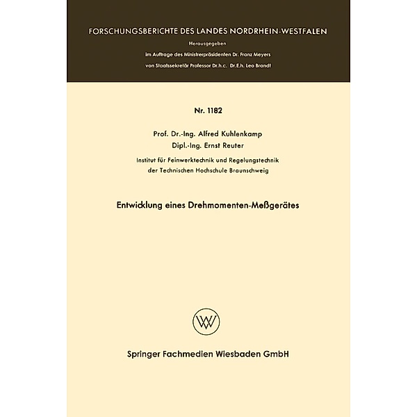 Entwicklung eines Drehmomenten-Meßgerätes / Forschungsberichte des Landes Nordrhein-Westfalen Bd.1182, ALFRED KUHLENKAMP