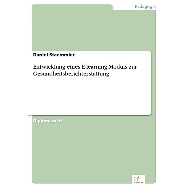 Entwicklung eines E-learning-Moduls zur Gesundheitsberichterstattung, Daniel Staemmler