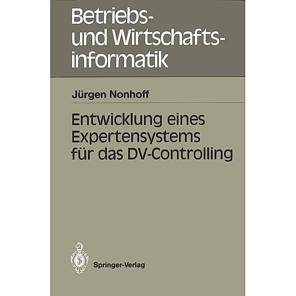 Entwicklung eines Expertensystems für das DV-Controlling / Betriebs- und Wirtschaftsinformatik Bd.35, Jürgen Nonhoff