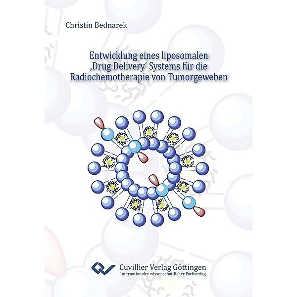 Entwicklung eines liposomalen &#x201A;Drug Delivery&#x2018; Systems für die Radiochemotherapie von Tumorgeweben