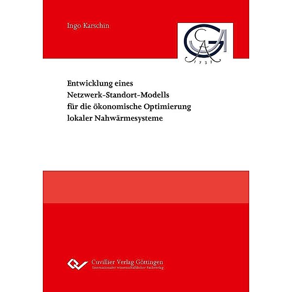 Entwicklung eines Netzwerk-Standort-Modells für die ökonomische Optimierung lokaler Nahwärmesysteme