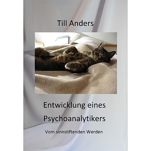 Entwicklung eines Psychoanalytikers, Till Anders