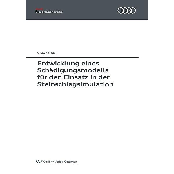 Entwicklung eines Schädigungsmodells für den Einsatz in der Steinschlagsimulation / Audi Dissertationsreihe Bd.132