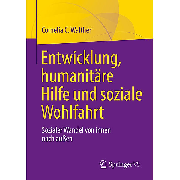 Entwicklung, humanitäre Hilfe und soziale Wohlfahrt, Cornelia C. Walther