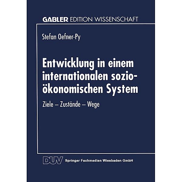 Entwicklung in einem internationalen sozio-ökonomischen System / Gabler Edition Wissenschaft