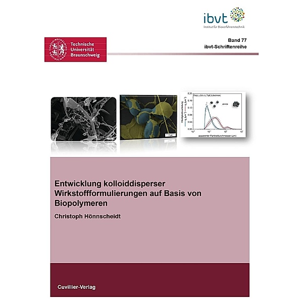 Entwicklung kolloiddisperser Wirkstoffformulierungen auf Basis von Biopolymeren, Christoph Hönnscheidt