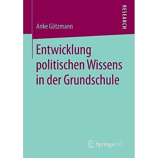 Entwicklung politischen Wissens in der Grundschule, Anke Götzmann