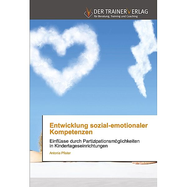 Entwicklung sozial-emotionaler Kompetenzen, Antonia Pfister