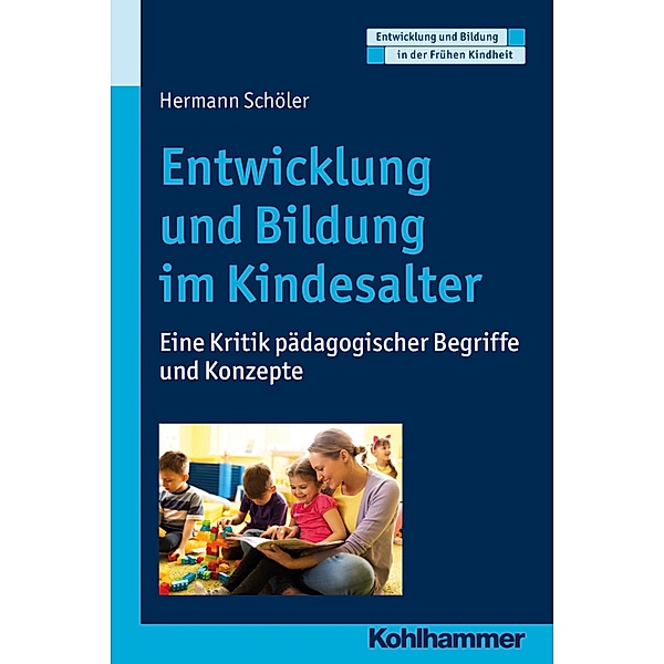 Entwicklung und Bildung im Kindesalter, Hermann Schöler