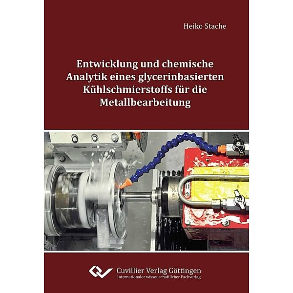 Entwicklung und chemische Analytik eines glycerinbasierten Kühlschmierstoffs für die Metallbearbeitung