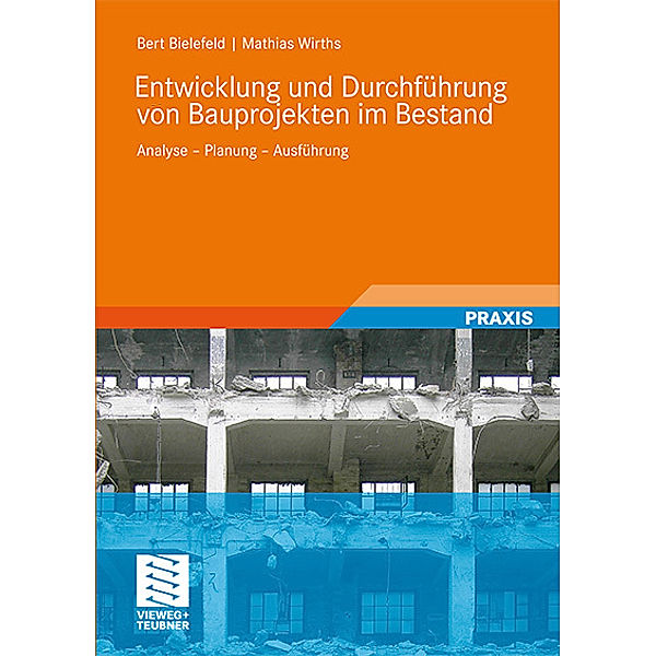 Entwicklung und Durchführung von Bauprojekten im Bestand, Bert Bielefeld, Mathias Wirths