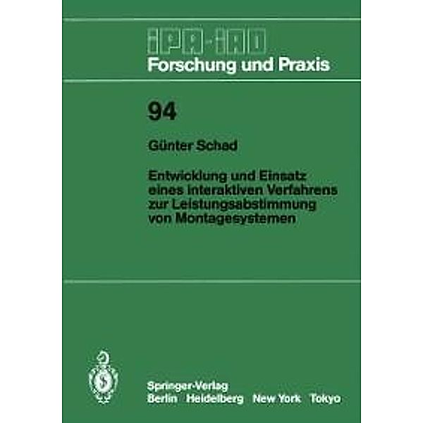 Entwicklung und Einsatz eines interaktiven Verfahrens zur Leistungsabstimmung von Montagesystemen / IPA-IAO - Forschung und Praxis Bd.94, Günter Schad