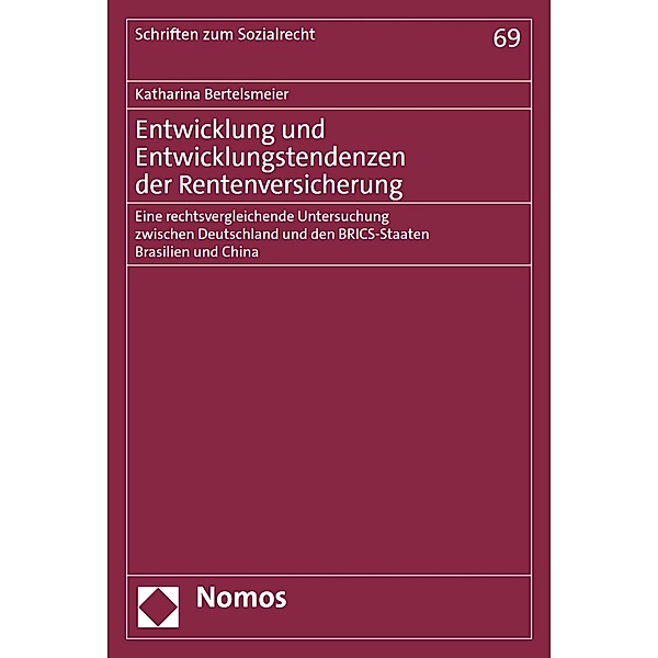 Entwicklung und Entwicklungstendenzen der Rentenversicherung / Schriften zum Sozialrecht Bd.69, Katharina Bertelsmeier
