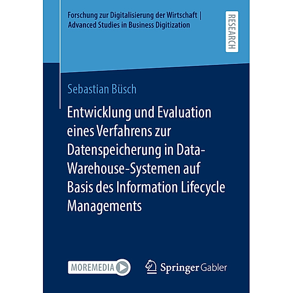 Entwicklung und Evaluation eines Verfahrens zur Datenspeicherung in  Data-Warehouse-Systemen auf Basis des Information Lifecycle Managements, Sebastian Büsch