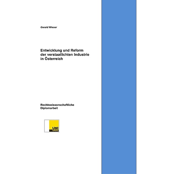 Entwicklung und Reform der verstaatlichten Industrie in Österreich, Gerald Wieser
