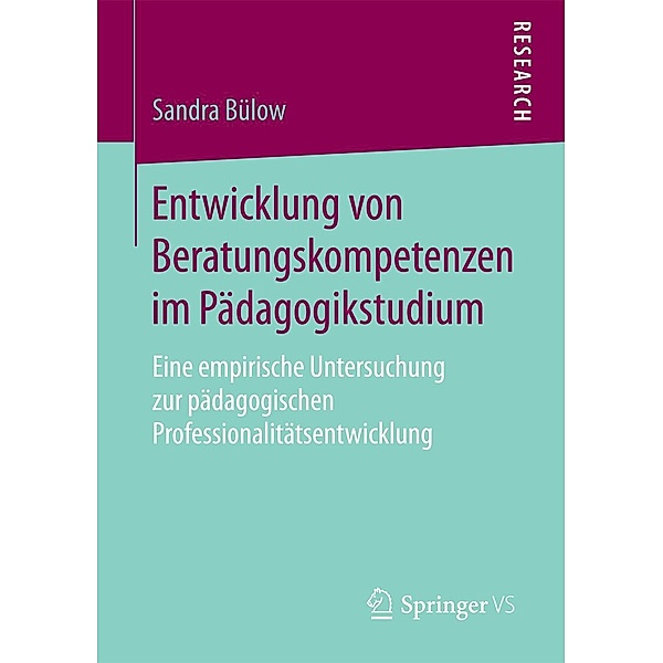 Entwicklung von Beratungskompetenzen im Pädagogikstudium, Sandra Bülow