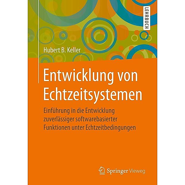 Entwicklung von Echtzeitsystemen, Hubert B. Keller