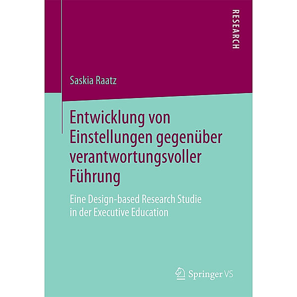 Entwicklung von Einstellungen gegenüber verantwortungsvoller Führung, Saskia Raatz