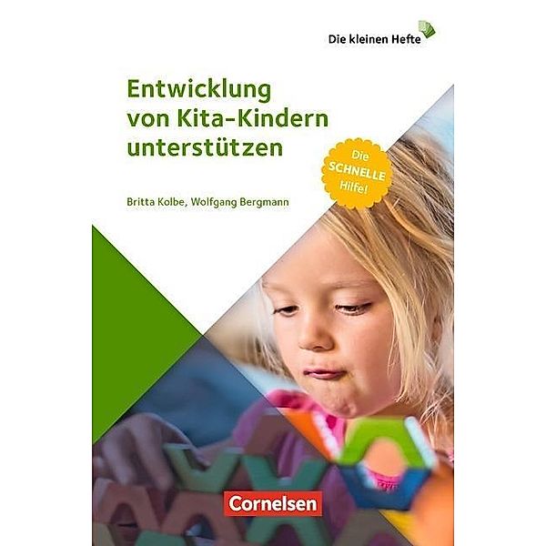 Entwicklung von Kita-Kindern unterstützen, Wolfgang Bergmann, Britta Kolbe