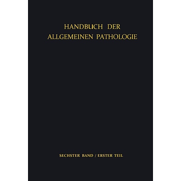 Entwicklung · Wachstum I / Handbuch der allgemeinen Pathologie Bd.6 / 1
