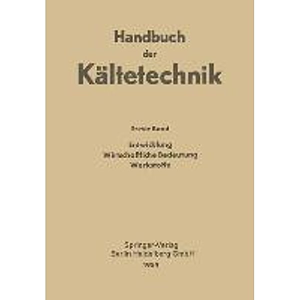 Entwicklung Wirtschaftliche Bedeutung Werkstoffe / Handbuch der Kältetechnik Bd.1