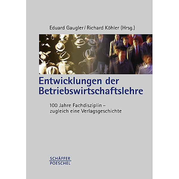 Entwicklungen der Betriebswirtschaftslehre