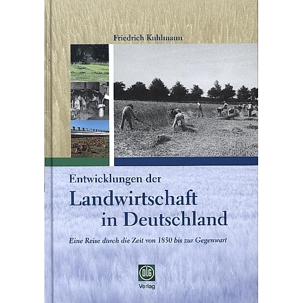 Entwicklungen der Landwirtschaft in Deutschland, Friedrich Kuhlmann