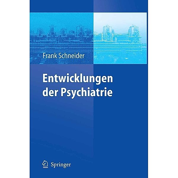 Entwicklungen der Psychiatrie