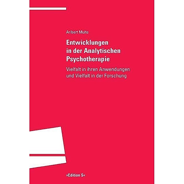Entwicklungen in der Analytischen Psychotherapie, Aribert Muhs