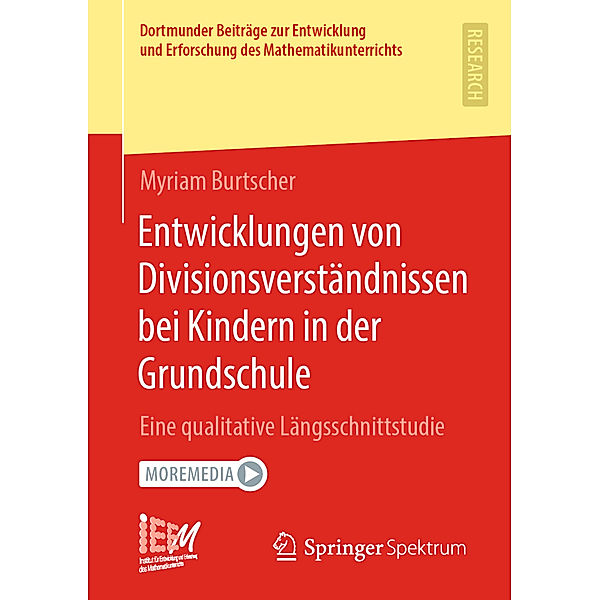 Entwicklungen von Divisionsverständnissen bei Kindern in der Grundschule, Myriam Burtscher