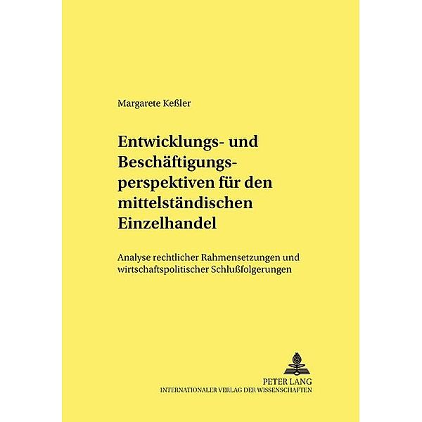 Entwicklungs- und Beschäftigungsperspektiven für den mittelständischen Einzelhandel, Margarete Keßler