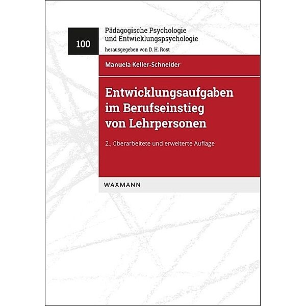 Entwicklungsaufgaben im Berufseinstieg von Lehrpersonen, Manuela Keller-Schneider