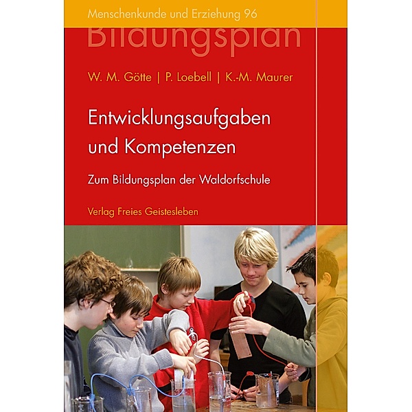 Entwicklungsaufgaben und Kompetenzen, Wenzel M. Götte, Peter Loebell, Klaus-Michael Maurer