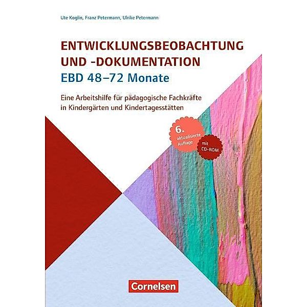 Entwicklungsbeobachtung und -dokumentation EBD 48-72 Monate, m. CD-ROM, Ute Koglin, Franz Petermann, Ulrike Petermann